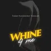 About Whine 4 Me (feat. Vanillah) Song