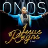 About Jesus Reigns (Live) Song