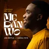 Me Dan Wo (feat. Kweku Teye)