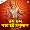 About Cham Cham Naach Rahe Hanuman Song