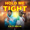 About HOLD ME TIGHT (feat. Drifta) Song