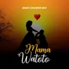 About Mama Watoto Song