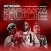 About Makhanya Kude (feat. Khanya De Vocalist & LeeMckrazy) Song