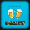 Kwamanati (feat. Fire Mlilo)