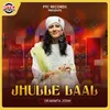 About Jhulle Laal Song