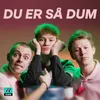 About Du Er Så Dum Song