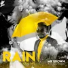 About Rain On Me (feat. Team Mosha) Song
