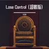 About Lose Control (超燃版) Song