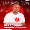 Don't Get Me Wrong (feat. Audiology, Freeman Gumede)