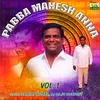 About Pabba Mahesh Anna Vol. 1 Song