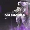 About No Smoke Song