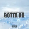 About Gotta Go (feat. Da L.E.S, Tumi Tladi and Kiddo CSA) Song