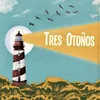 About Tres Otoños (feat. alberto.vela) Song