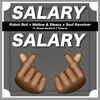 About Salary Salary (feat. Shaunmusiq and Ftears) Song