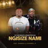 About Ngisize Nami (feat. Nokwazi, Casswell P) Song