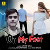 About On My Foot Song