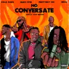 No Conversate (feat. PrettyBoy D-O, Marv OTM and MOJO)