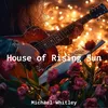 House Of Rising Sun