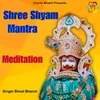 About Shree Shyam Mantra Meditation Song