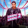 About Laadu Laadu 2 Song