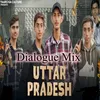About Uttar Pradesh Dialogue Mix Song