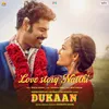 About Love Story Natthi (From "Dukaan") Song