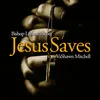 About Jesus Saves (Radio Edit) Song