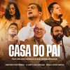 About Casa do Pai (feat. Guilherme Andrade & Brunão Morada) Song