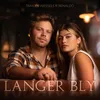 About Langer Bly (feat. Renaldo) Song
