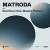 About Boombox (feat. Madam Parker) Song