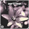 About Drip N Drop Song