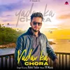 About Yadav Ka Chora (feat. Elvish Yadav) Song