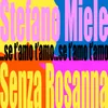 Se t’amo t’amo (senza Rosanna)