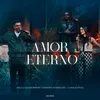About Amor Eterno (Ao Vivo) Song