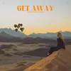 About Get Away Song