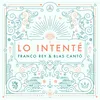 About Lo Intenté Song