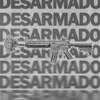 DESARMADO