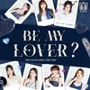 About Be My Lover?  (The Glass Girls the Unit) Song