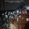 About 4 É Par Lá Na Favela Song