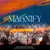 Magnify (feat. Pastor G, Janet Manyowa, Tembalami)