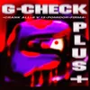 About G-CHECK PLUS+ Song