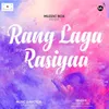 About Rang Laga Rasiyaa Song