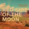About Red Side of The Moon (feat. Trixie Mattel) Song