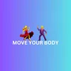 Move Your Body