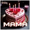 About Birthday Mama Song