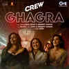 About Ghagra (From "Crew") Song