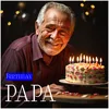 About Birthday Papa Song