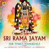 About Sri Rama Jayam 108 Times Namavali Song