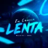 About Em Câmera Lenta Song