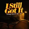 I Still Got It (feat. TeeFLii)